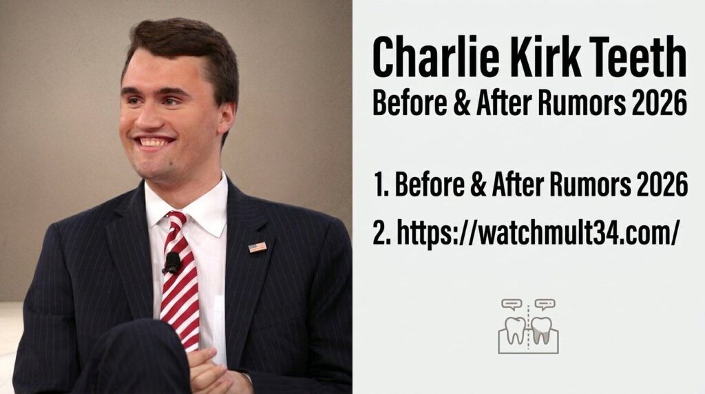 Charlie Kirk Teeth: Smile Memes, Before & After Rumors 2026 Charlie Kirk Teeth